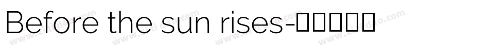 Before the sun rises字体转换